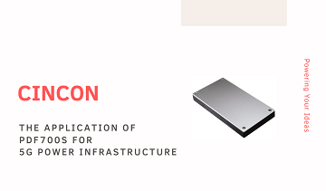The Application of PDF700S for 5G Power Infrastructure
