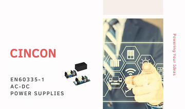 Cincon New EN60335-1 AC/DC Power Supplies Category