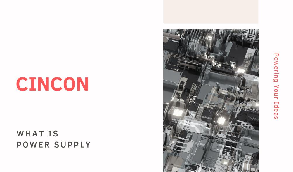 What is power supply? Basic introduction of power supply